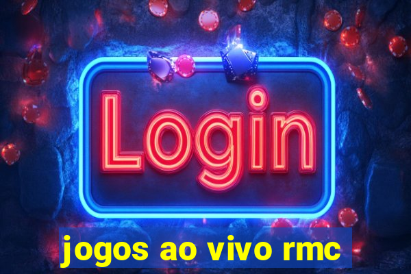 jogos ao vivo rmc