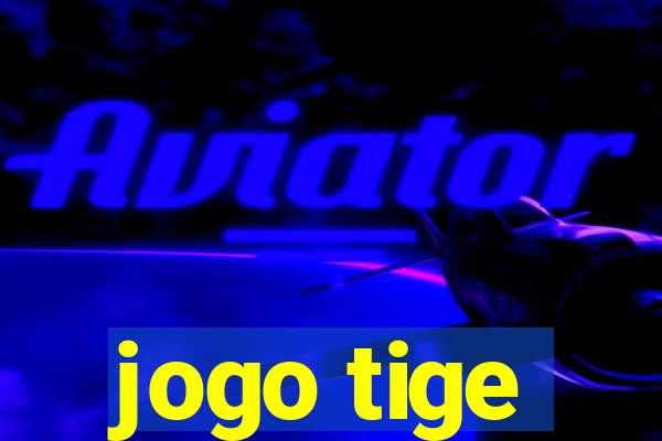 jogo tige