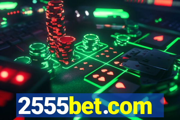 2555bet.com