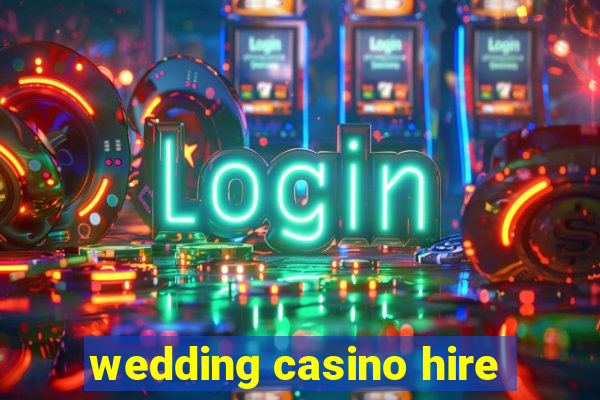 wedding casino hire