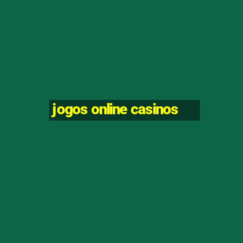 jogos online casinos