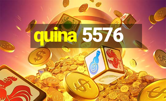 quina 5576