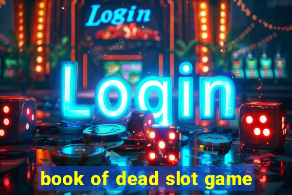 book of dead slot game