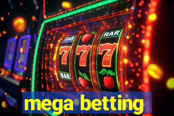 mega betting