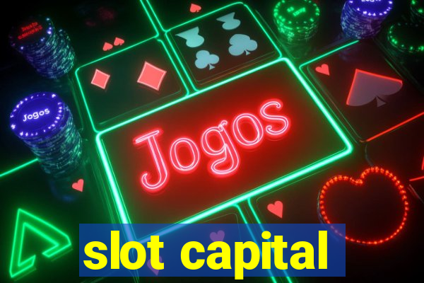 slot capital