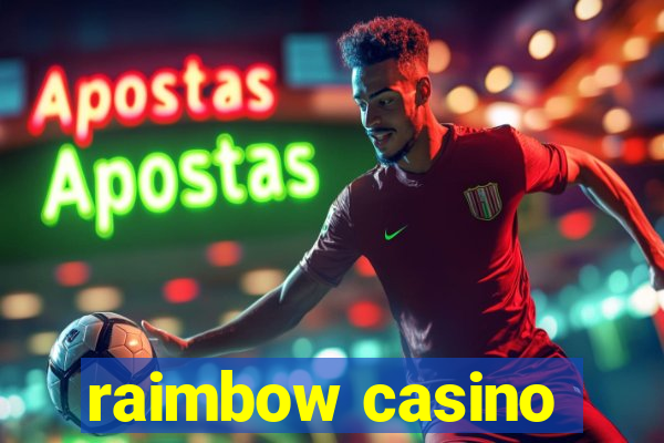 raimbow casino