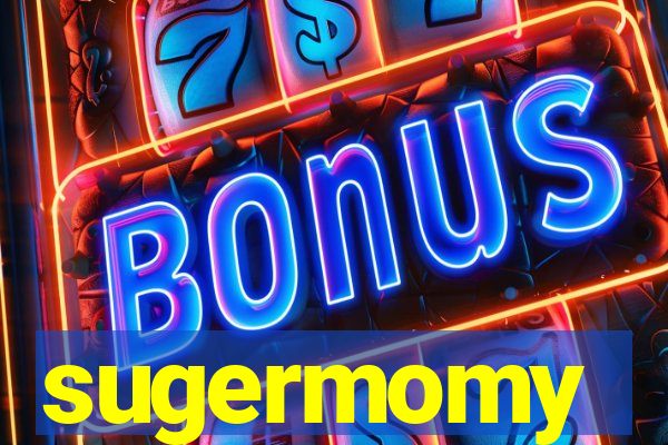 sugermomy