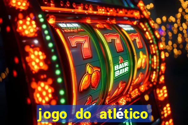 jogo do atlético onde vai passar