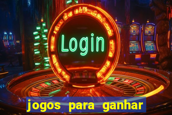 jogos para ganhar dinheiro gratuito