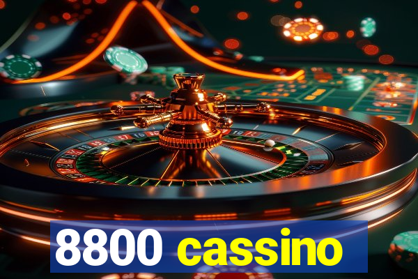 8800 cassino