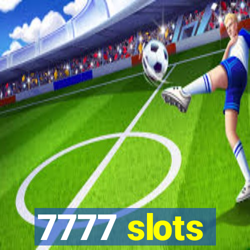 7777 slots