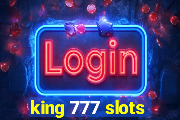 king 777 slots