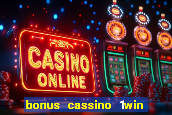 bonus cassino 1win como usar