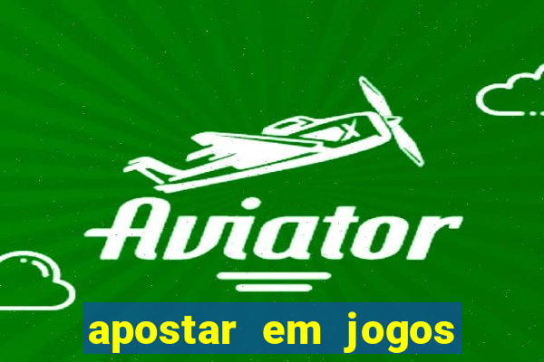 apostar em jogos de futebol