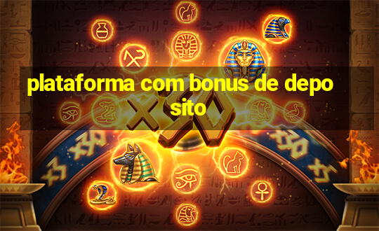 plataforma com bonus de deposito