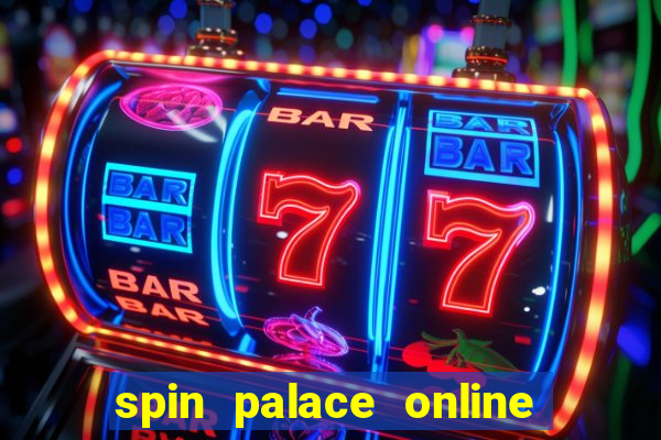 spin palace online casino reviews