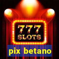 pix betano