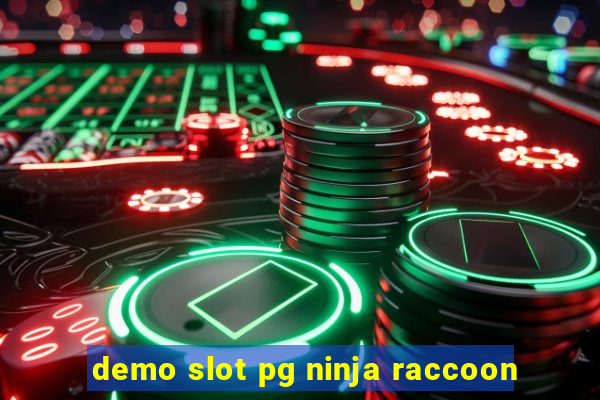 demo slot pg ninja raccoon