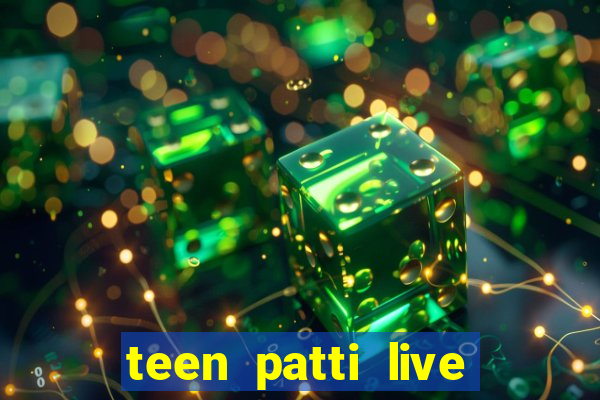 teen patti live teen patti online poker