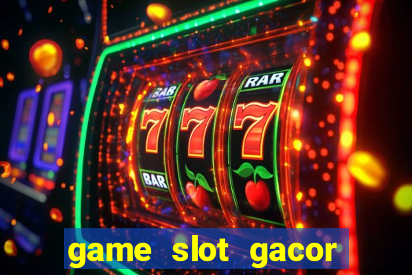 game slot gacor hari ini