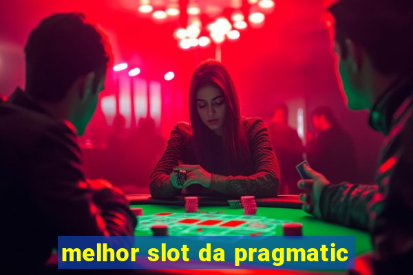 melhor slot da pragmatic