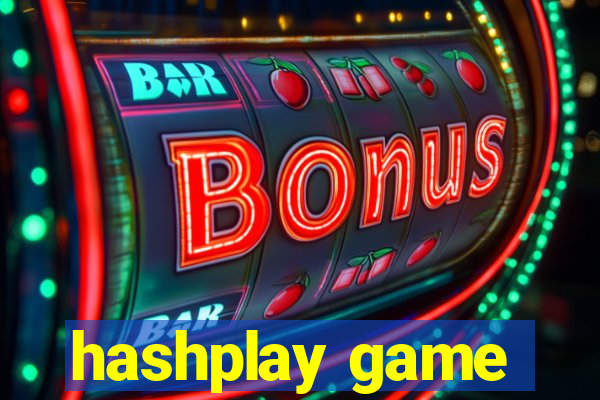 hashplay game