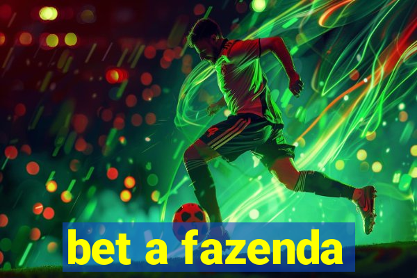 bet a fazenda