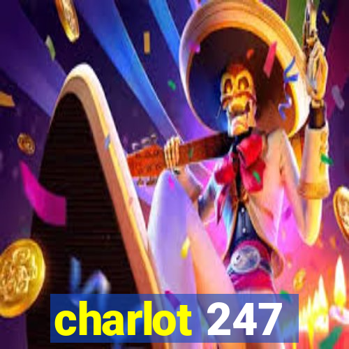 charlot 247