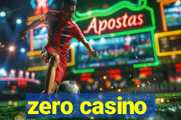 zero casino