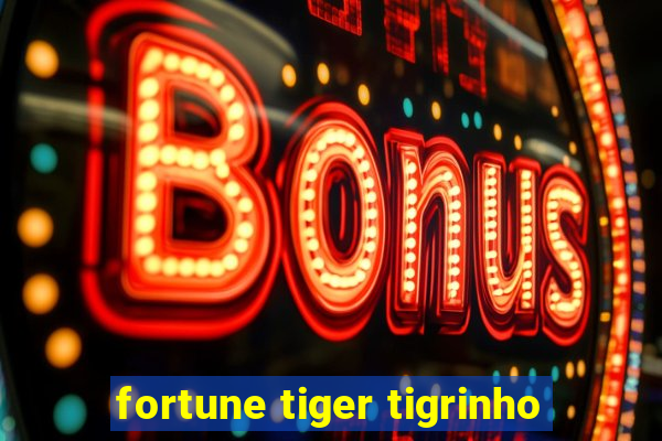 fortune tiger tigrinho