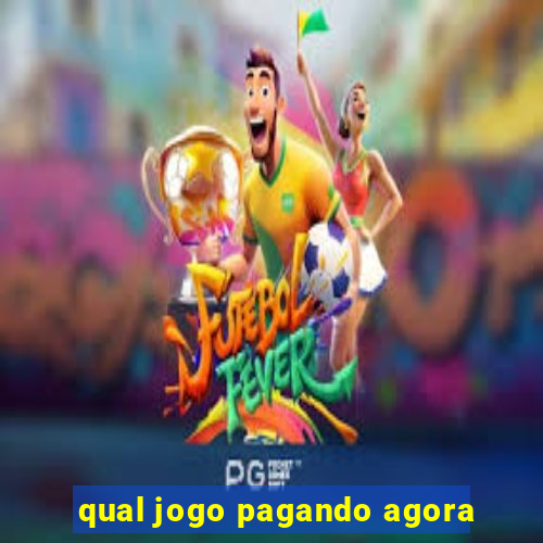 qual jogo pagando agora