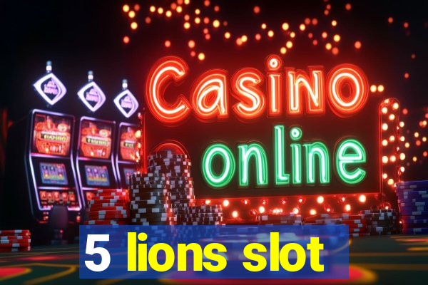 5 lions slot