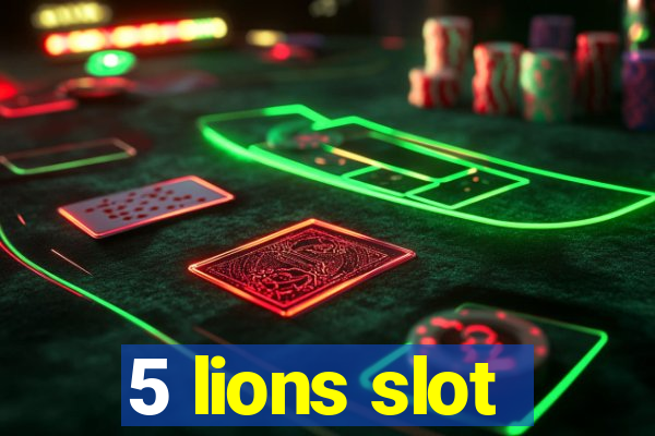 5 lions slot