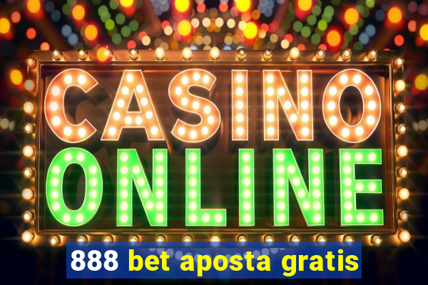 888 bet aposta gratis