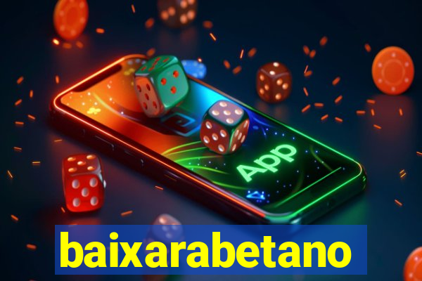 baixarabetano