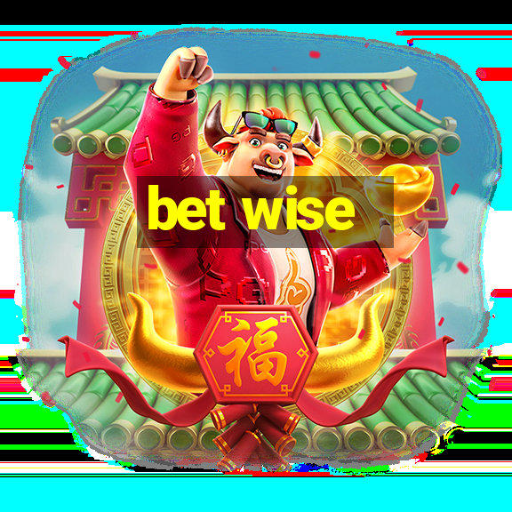 bet wise