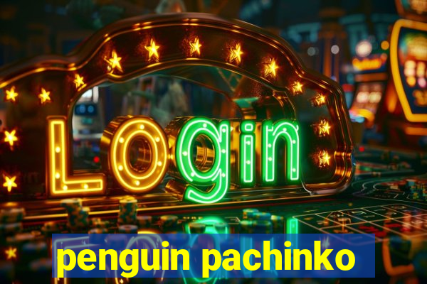 penguin pachinko