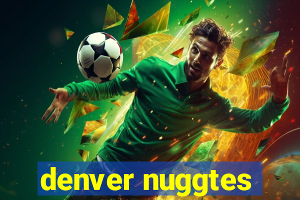 denver nuggtes