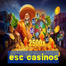 esc casinos