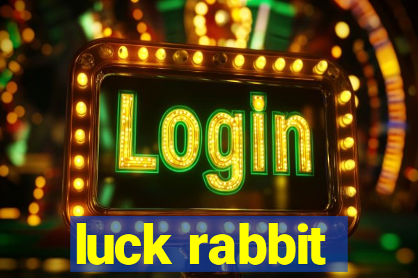 luck rabbit