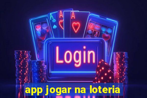 app jogar na loteria