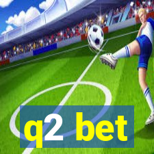 q2 bet