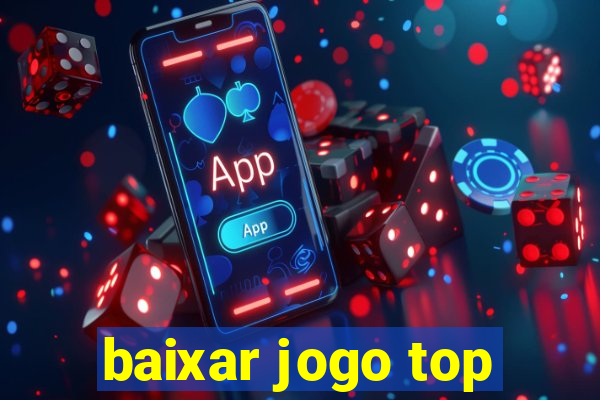 baixar jogo top