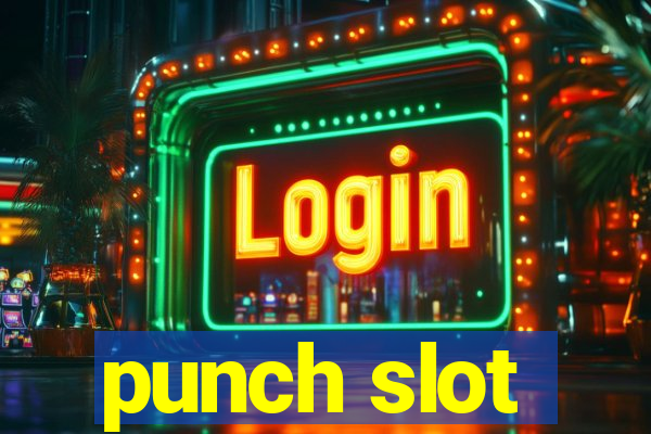 punch slot