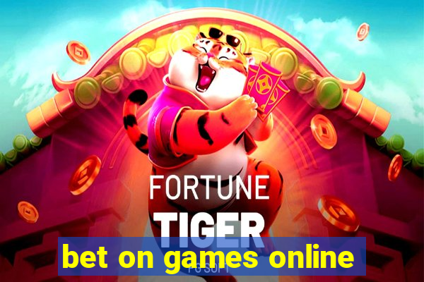 bet on games online