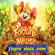 jogos slots com bonus gratis