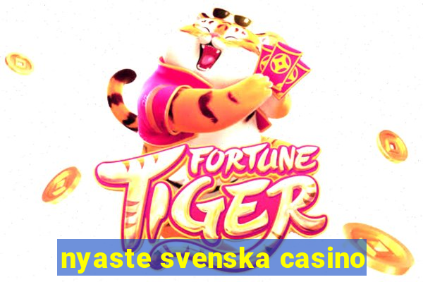 nyaste svenska casino