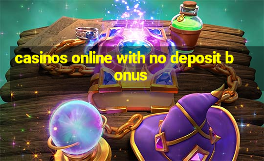 casinos online with no deposit bonus