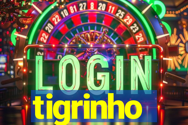 tigrinho