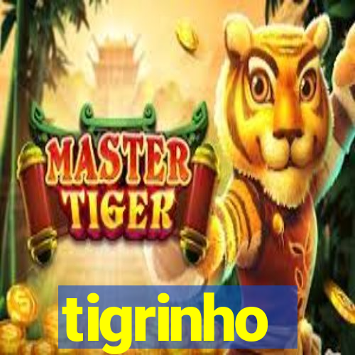 tigrinho